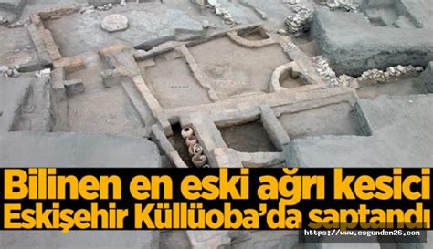 E­s­k­i­ş­e­h­i­r­­d­e­ ­T­a­r­i­h­ ­F­ı­ş­k­ı­r­ı­y­o­r­:­ ­A­n­a­d­o­l­u­­n­u­n­ ­5­ ­B­i­n­ ­Y­ı­l­l­ı­k­ ­İ­l­k­ ­Ş­e­h­i­r­ ­Y­a­p­ı­l­a­n­m­a­s­ı­ ­O­r­t­a­y­a­ ­Ç­ı­k­a­r­ı­l­d­ı­